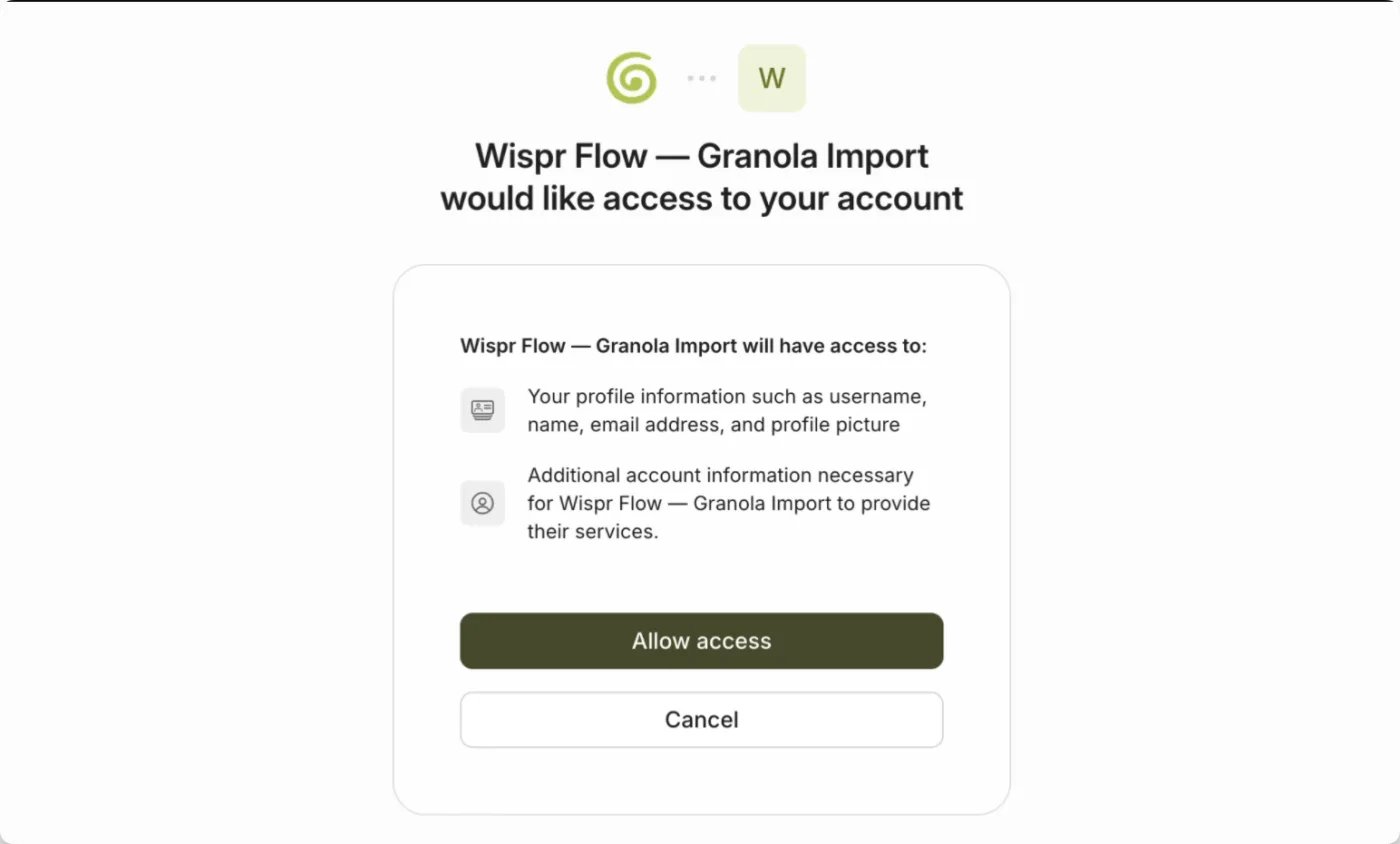 Granola's OAuth consent screen for an app called Wispr Flow, Granola Import, requesting profile information and additional account information