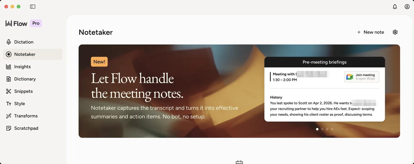 The new Notetaker tab in Wispr Flow's Mac app, with the "New!" onboarding banner and a pre-meeting briefing card recalling the user's last conversation with an attendee.