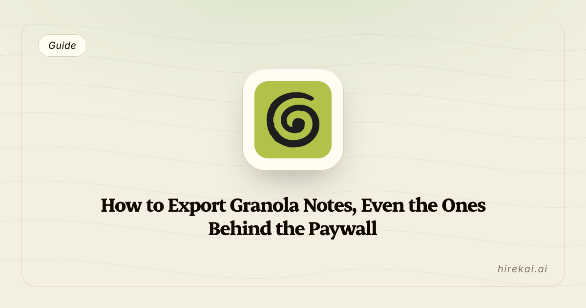 How to Export Granola Notes, Even the Ones Behind the Paywall